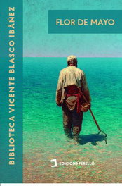 Flor de mayo, Vicente Blasco Ibáñez - EDICIONES PERELLO