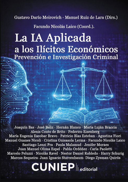La IA Aplicada a los Ilícitos Económicos, Gustavo Darío Meirovich - CUNIEP EDITORIAL