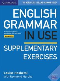 CAMBRIDGE English Grammar in Use Supplementary Exercises with Key Fifth Edition, Louise Hashemi / Raymond Murphy - CAMBRIDGE