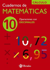 BRUÑO (N).CUAD.MATEMATICAS 10. OPERACIONES CON DECIMALES. CALCULO, Sousa Martín et al. - BRUÑO