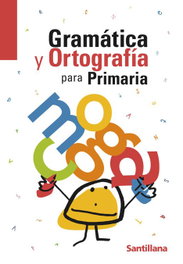 SANTILLANA, Gramática y ortografía para primaria - Gramática Española