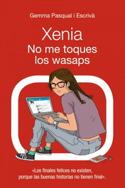 XENIA 3. NO ME TOQUES LOS WASAPS, Gemma Pasqual i Escrivá - ANAYA