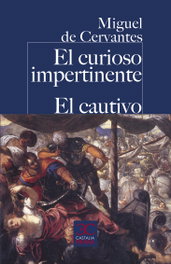 El curioso impertinente. El Cautivo., Miguel de Cervantes Saavedra - CASTALIA EDITORIAL