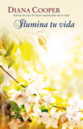 Ilumina tu vida, Diana Cooper - OBELISCO EDICIONES