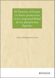 ARANZADI, El Derecho al honor en línea: protección civil y responsabilidad de las plataformas digitales - ARANZADI