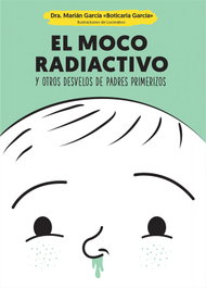 El moco radiactivo, María García - LA ESFERA DE LOS LIBROS