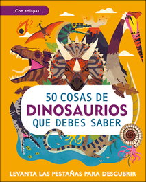 50 cosas de dinosaurios que debes saber, William Petty - SAN PABLO EDITORIAL