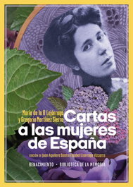 Cartas a las mujeres de España, María de la O Lejárraga y Gregorio Martínez Sierra - RENACIMIENTO EDITORIAL