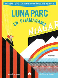 KALANDRAKA, Luna Parc en Pijamarama - KALANDRAKA