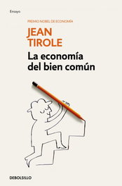 La economía del bien común, Jean Tirole - DEBOLSILLO
