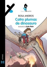 Catro plumas de dinosauro, Rosa Aneiros - XERAIS