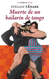 ENEIDA, Muerte de un bailarín de Tango, Stelian Tanase - ENEIDA