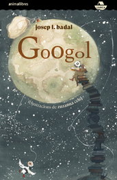 Googol, Josep L. Badal - ANIMALLIBRES, S.L.