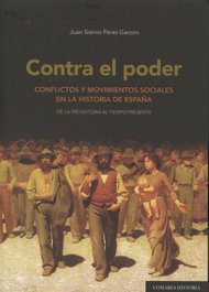 Contra el poder, Juán Sisinio Pérez Garzón - COMARES