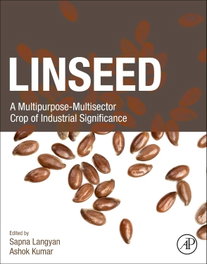 ACADEMIC PRESS Linseed: A Multipurpose-Multisector Crop of Industrial