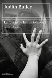 La fuerza de la no violencia, Judith Butler - PAIDOS