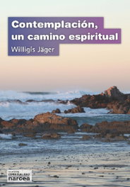 Contemplación, un camino espiritual, Willigis Jäger - NARCEA