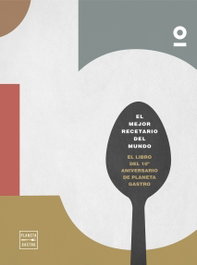 PLANETA, 10. El libro del 10º aniversario de Planeta Gastro - PLANETA
