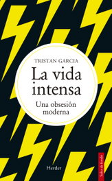 La vida intensa, Tristán García - Herder