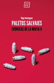 Paletos Salvajes, Iñigo Dominguez Gabiña - LIBROS DEL K.O