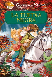 ESTRELLA POLAR, LA FLETXA NEGRA, GERONIMO STILTON ELS CLASSICS - Geronimo Stilton