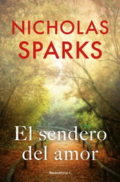 El sendero del amor, Nicholas Sparks - ROCA EDITORIAL