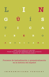 Procesos de textualización y gramaticalización en la historia del español, Jose Luis Giron - IBEROAMERICANA - VERVUERT
