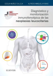 ELSEVIER EDITORIAL DIAGNÓSTICO Y MONITORIZACIÓN INMUNOFENOTÍPICA DE LAS NEOPLASIAS LEUCOCITARIAS