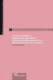 Tempo Público e Esperança Educada, Henry Giroux - EDIÇOES PEDAGO