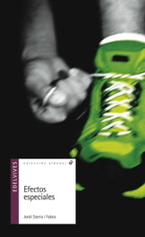Efectos especiales, Jordi Sierra i Fabra - EDELVIVES