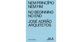 A+A BOOKS, NO BEGINNING NO END.JOSE ADERIO ARQUITETOS - NEM PRINIPIO NEM FIM/NO BEGINNING NO END