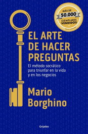 El arte de hacer preguntas, Mario Borghino - GRIJALBO