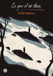 Lo que el río lleva, Víctor Panicello Monterde - BAMBU
