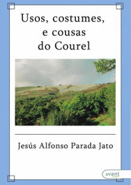 USOS, COSTUMES E COUSAS DO CAUREL, Jesús Alfonso Parada Jato - Avant Editorial