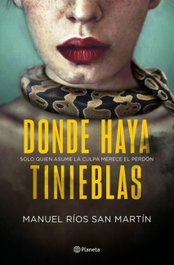 Donde haya tinieblas, Manuel Ríos San Martín - PLANETA