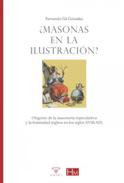 ¿Masonas en la Ilustración?, Fernando Gil González - MASONICA