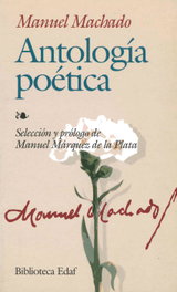 Antología poética de Manuel Machado, Manuel Machado - EDAF EDITORIAL