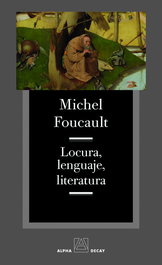 Locura, lenguaje, literatura, Michel Foucault - ALPHA DECAY
