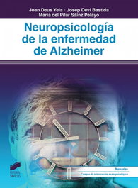 Neuropsicología de la enfermedad de Alzheimer, VV.AA. - SINTESIS EDITORIAL