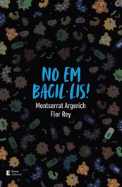 No em bacil·lis!, Flor Rey Teijeiro - EUMO