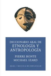 Diccionario de etnología y antropología, Pierre Bonte, Michael Izard - AKAL