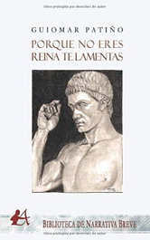 Porque no eres reina te lamentas, Guiomar Patiño - EDITORIAL ADARVE