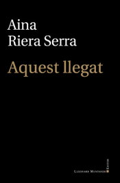 Aquest llegat, Aina Riera Serra - LLEONARD MUNTANER