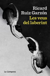 Les veus del laberint, Ricard Ruiz Garzón - LA CAMPANA