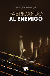 Fabricando al enemigo, Fisas Armengol Vicenç - CATARATA