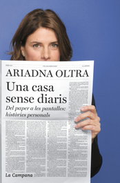 Una casa sense diaris, Ariadna Oltra - LA CAMPANA