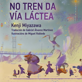 Unha noite no tren da Vía Láctea, Kenji Miyazawa - AIRA EDITORIAL