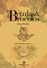 ALTHUM.COM, Bétulas &amp; Brócolos - Um livro feito de afectos - Graça Peralta