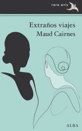 ALBA, Extraños viajes, Maud Cairnes - ALBA