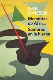 Memorias de África/Sombras en la hierba, Isak Dinesen - DEBOLSILLO